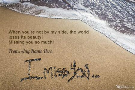 I Miss You Wishes Card With Your Name In The Sand