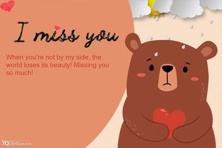 I Miss You Greeting Cards With a Sad Cartoon Bear.