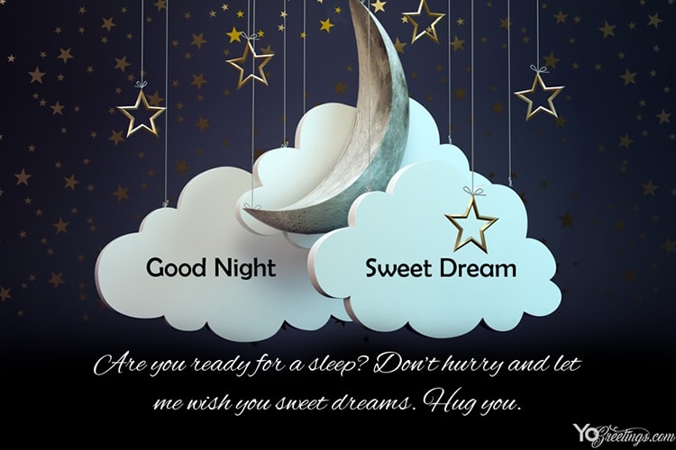 Wish you have a good night