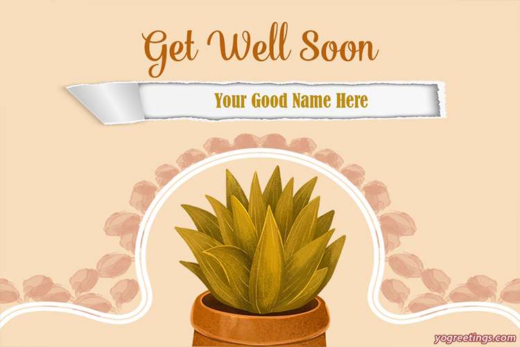 Free Get Well Soon Greeting Wishes Cards With Name Edit