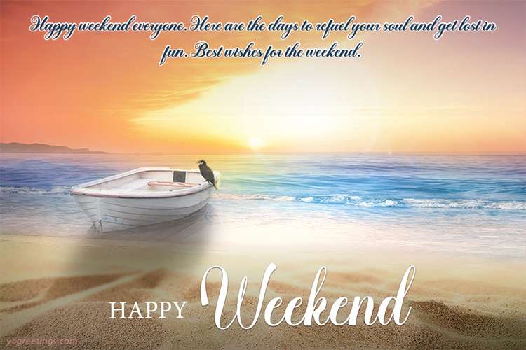 Have A Weekend Everyone Greeting Card Images